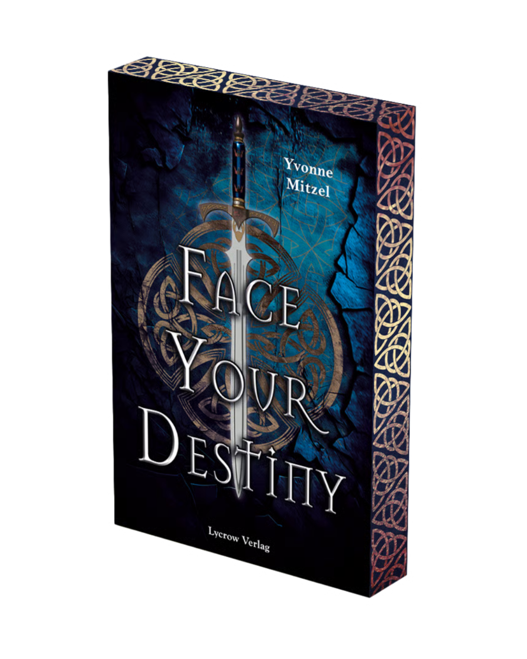 Face Your Destiny von Yvonne Mitzel