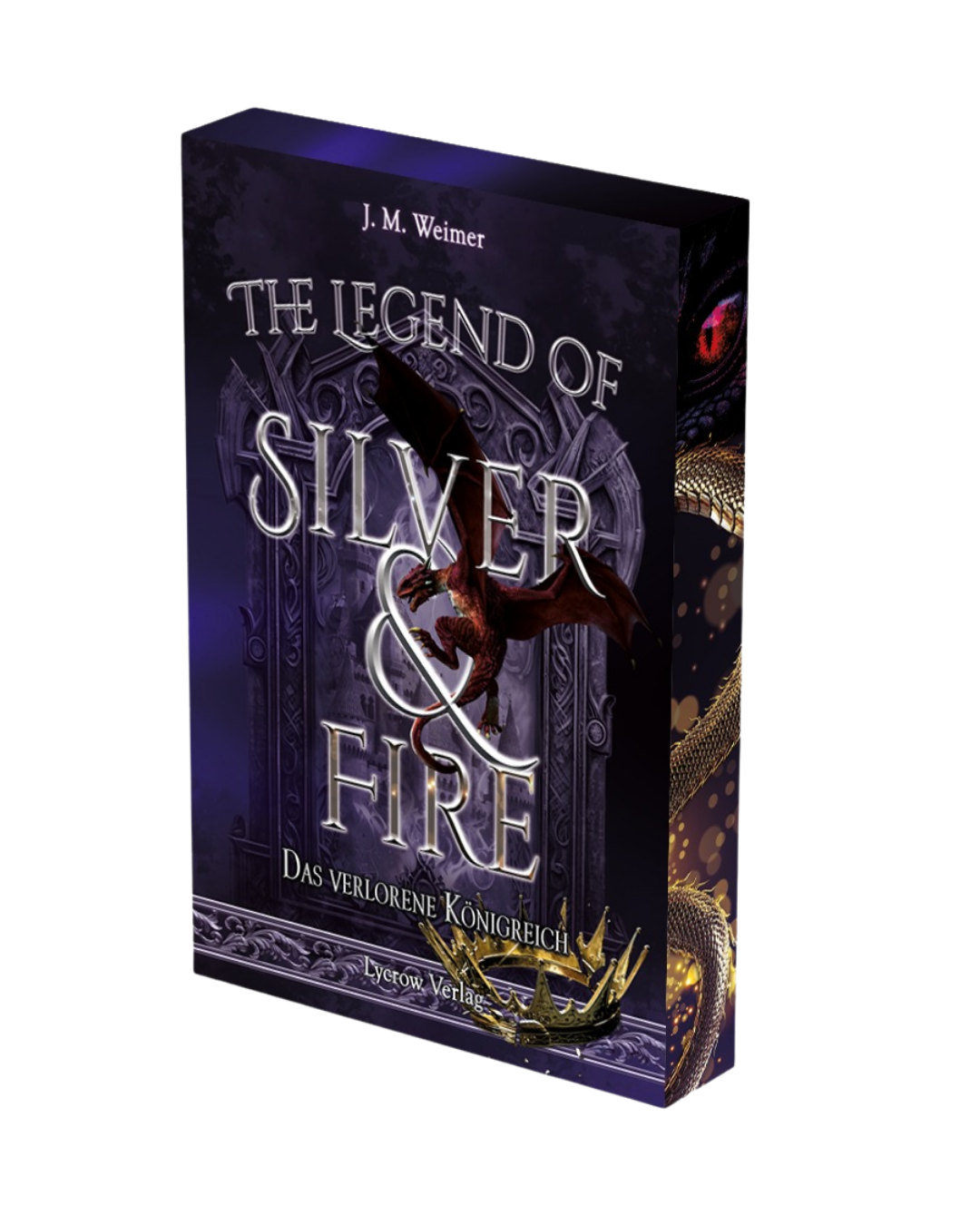 The Legend of Silver and Fire von J.M.Weimer